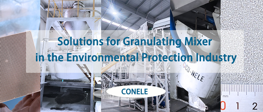 Solutions for Granulating Mixer in the Environmental Protection Industry Solutions for Granulating Mixer in the Environmental Protection Industry